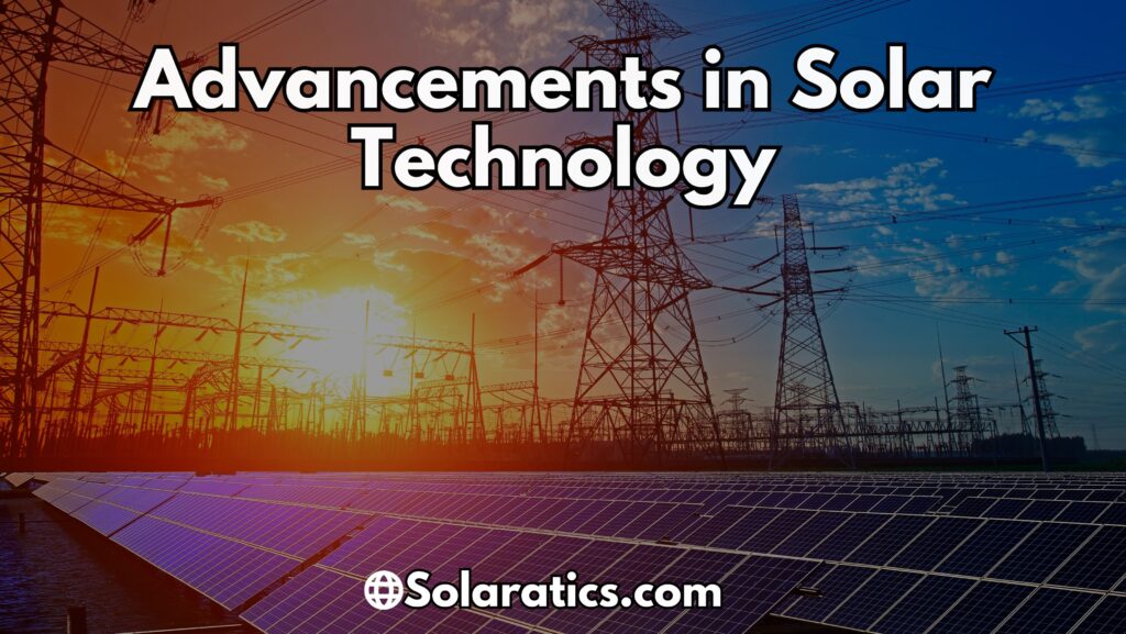Advancements in Solar Technology
