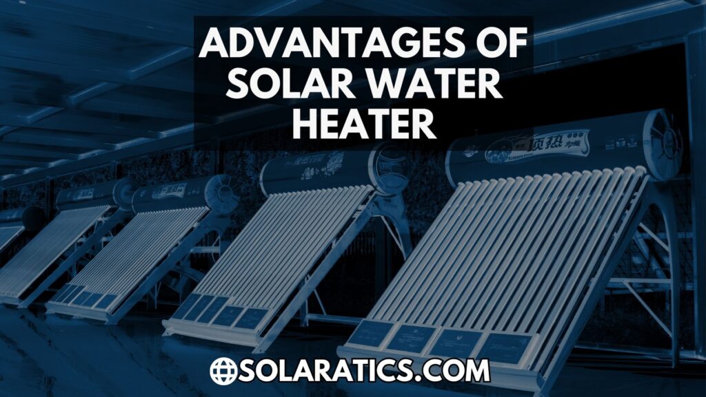advantages of solar water heater