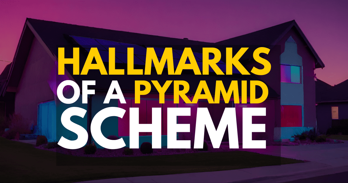 Hallmarks of a Pyramid Scheme