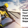 How to Reset Solar Panels Safety Tips Resetting Solar Panels