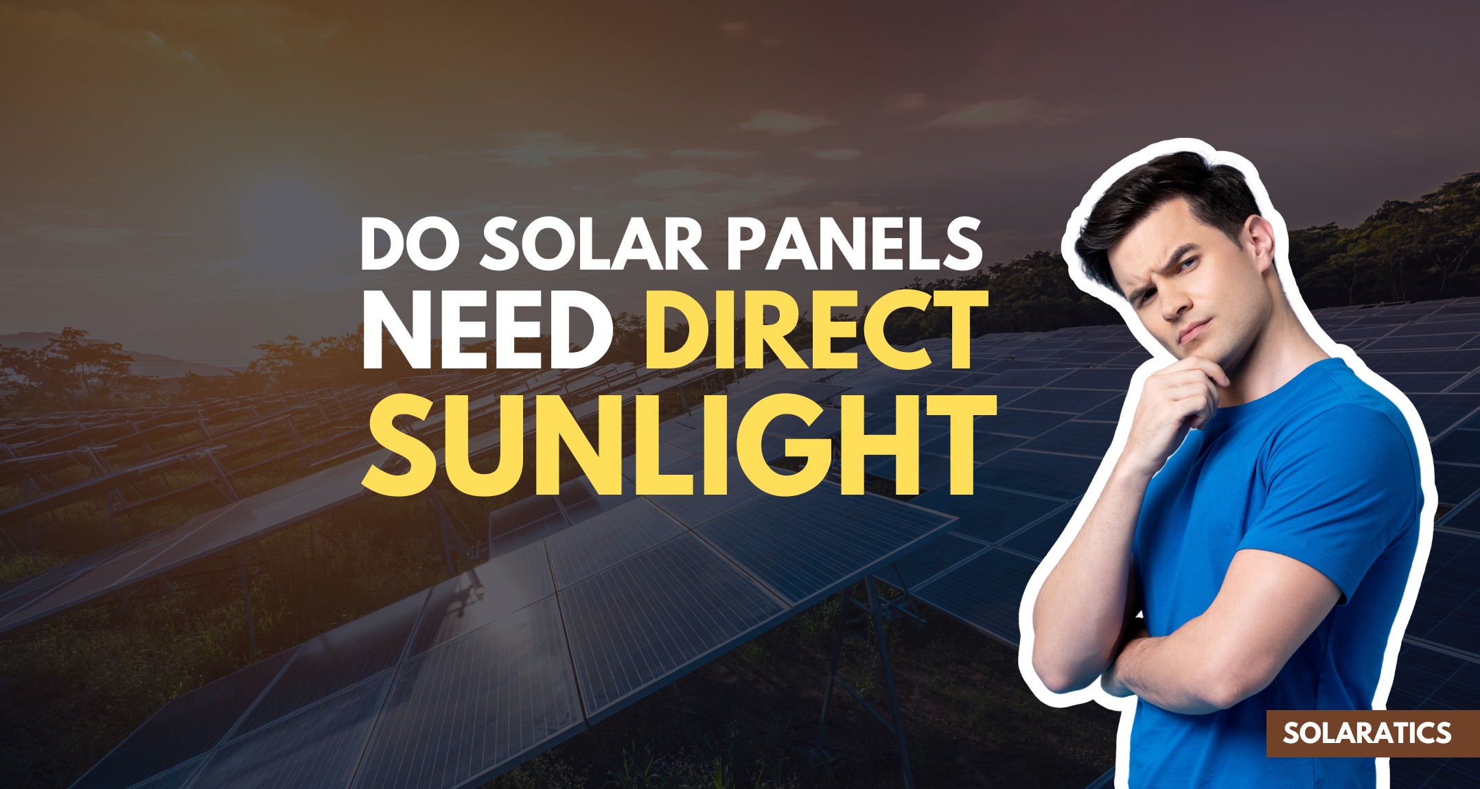 Lets Clear the myths about Do Solar Panels Need Direct Sunlight