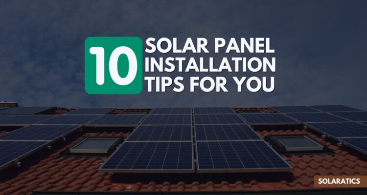 Solar Panel Installation Tips For You