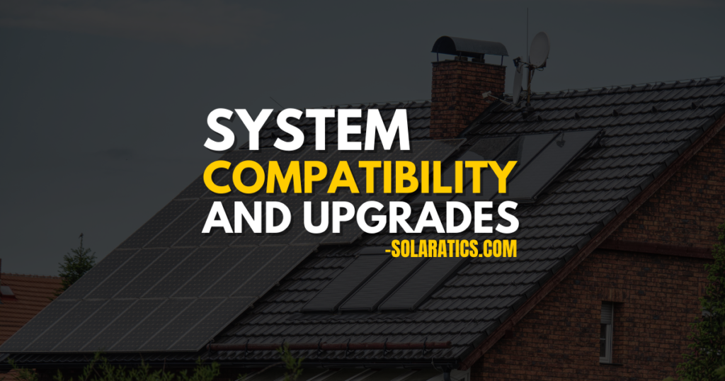 Adding Solar Panels to Existing System and system compatibiliy