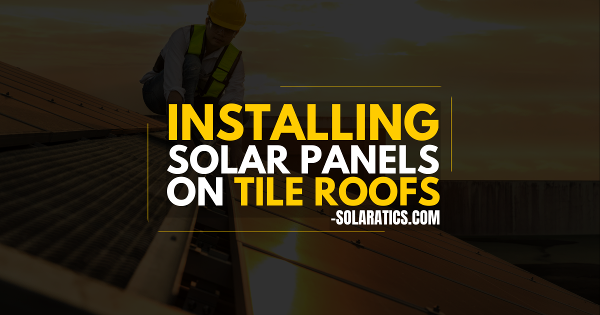 Installing Solar Panels on Tile Roofs