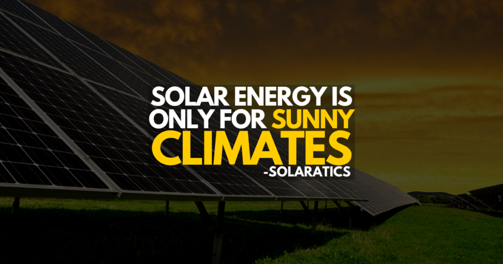 Myths About Solar Energy that only for suny days