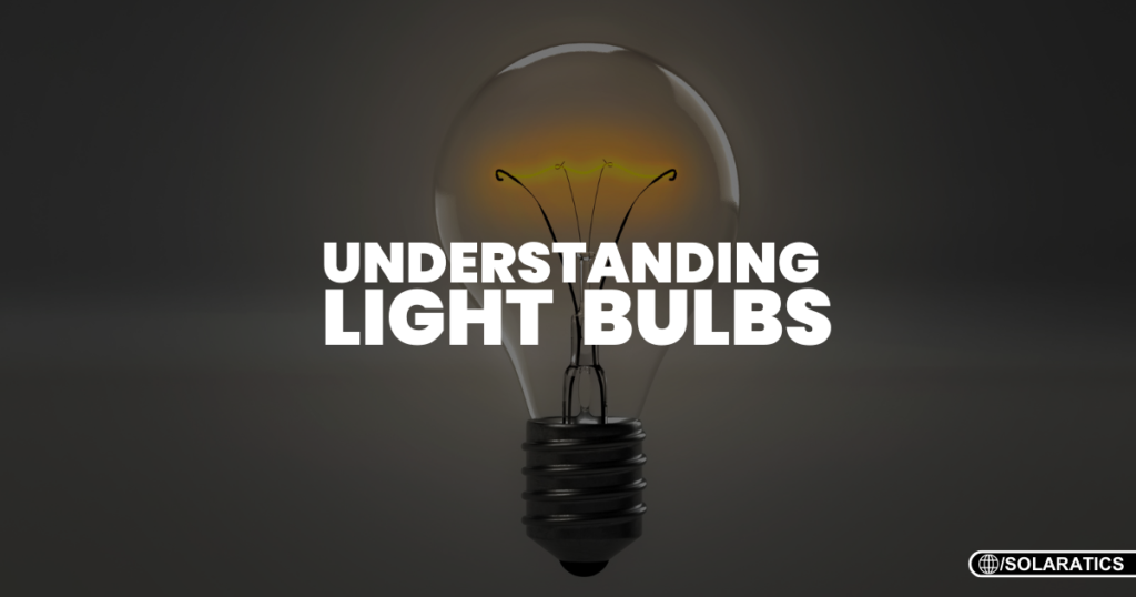Understanding Light Bulbs