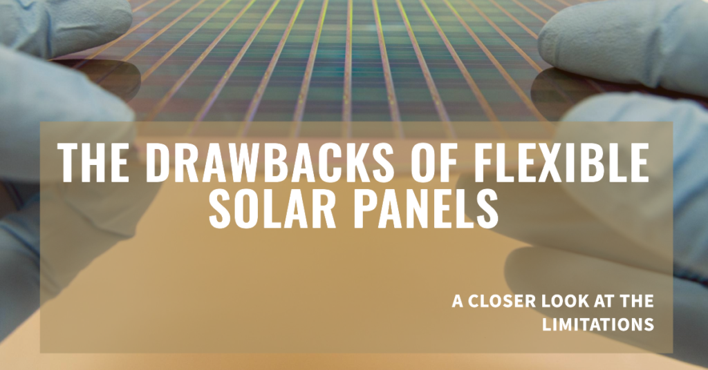 What are the Downsides of Flexible Solar Panels?