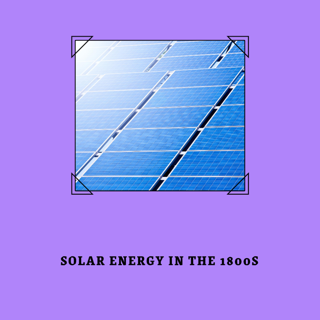 Solar Energy in the 1800s