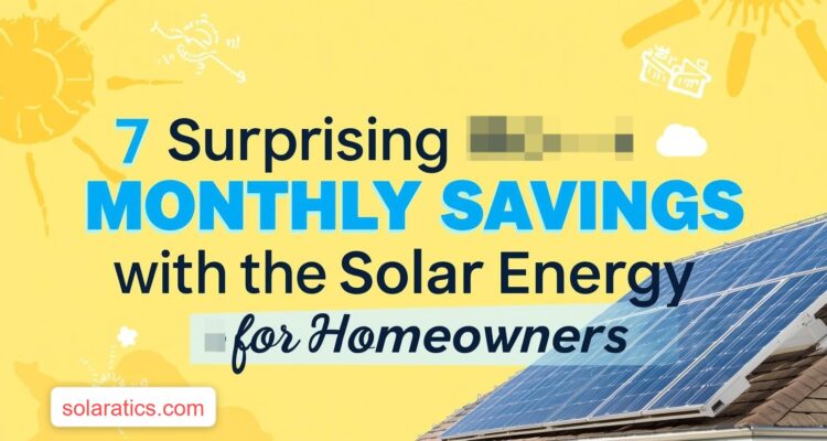 7 surprising monthly savings with solar energy