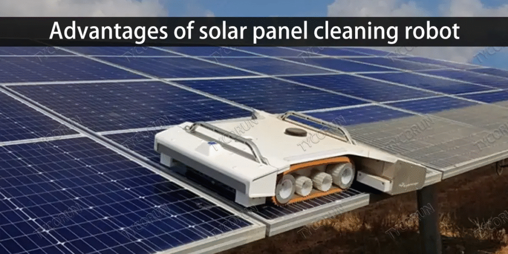 advantages of solar panel cleaning robots